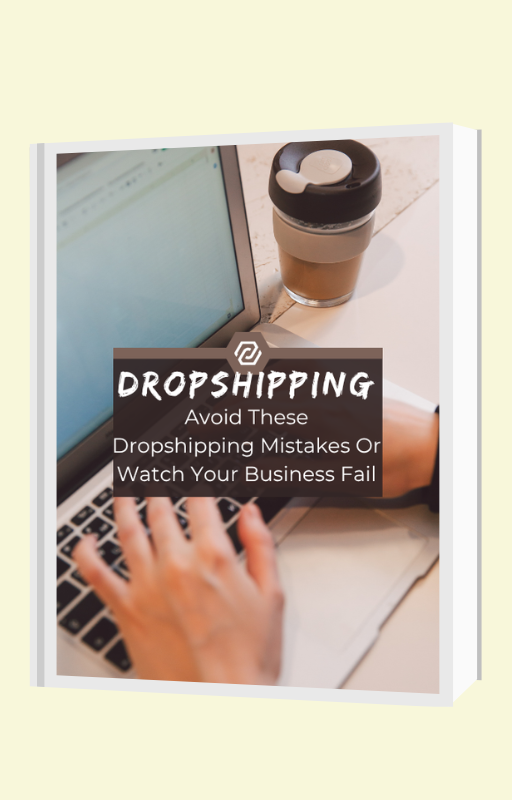 Avoid These Dropshipping Mistakes Or Watch Your Business Fail