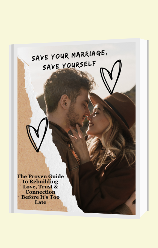 Save Your Marriage, Save Yourself: The Proven Guide to Rebuilding Love, Trust & Connection Before It's Too Late