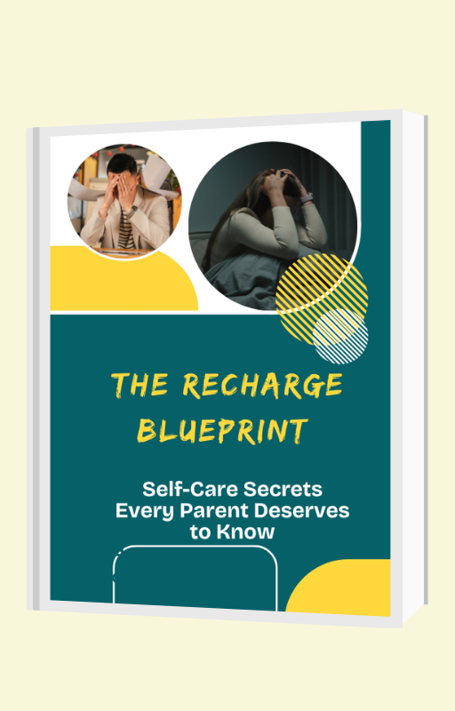 The Recharge Blueprint- Self-Care Secrets Every Parent Deserves to Know