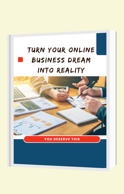From Idea to Income: Turn Your Online Business Dream into Reality