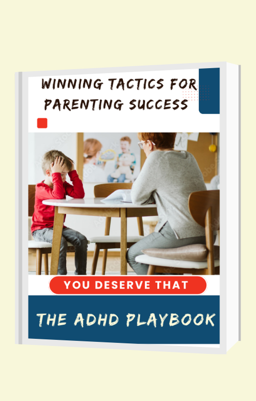 The ADHD Playbook- Proven Parenting Tactics to Unlock Your Child’s Full Potential